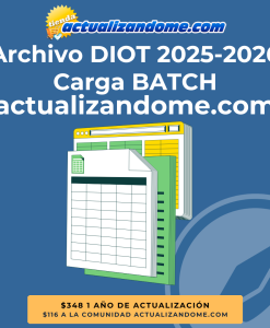 Archivo DIOT 2026 carga BATCH actualizandome.com - Incluye DIOT 2025 años anteriores